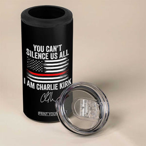 I Am Charlie Kirk 4 in 1 Can Cooler Tumbler You Cant Silence Us All Patriotic American Flag TS02 Print Your Wear