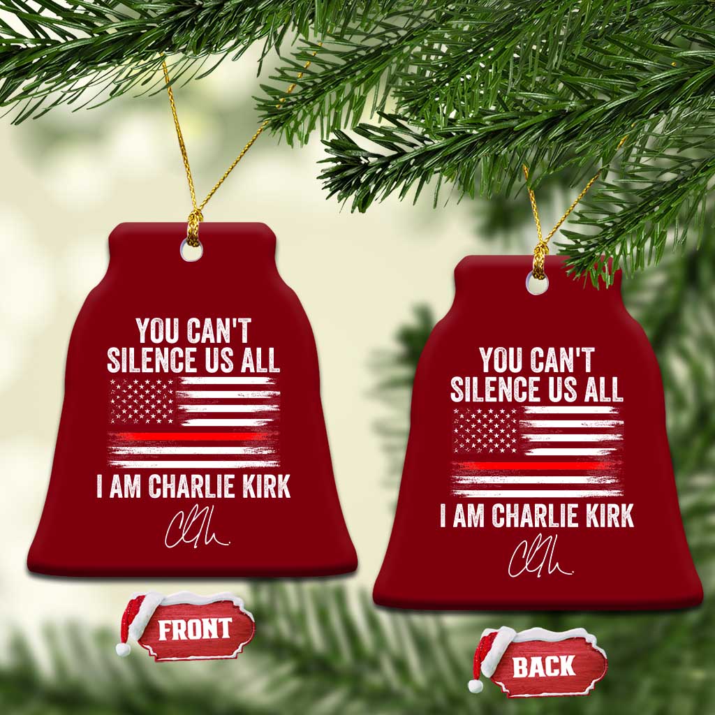I Am Charlie Kirk Ceramic Ornament You Cant Silence Us All Patriotic American Flag TS02 Print Your Wear