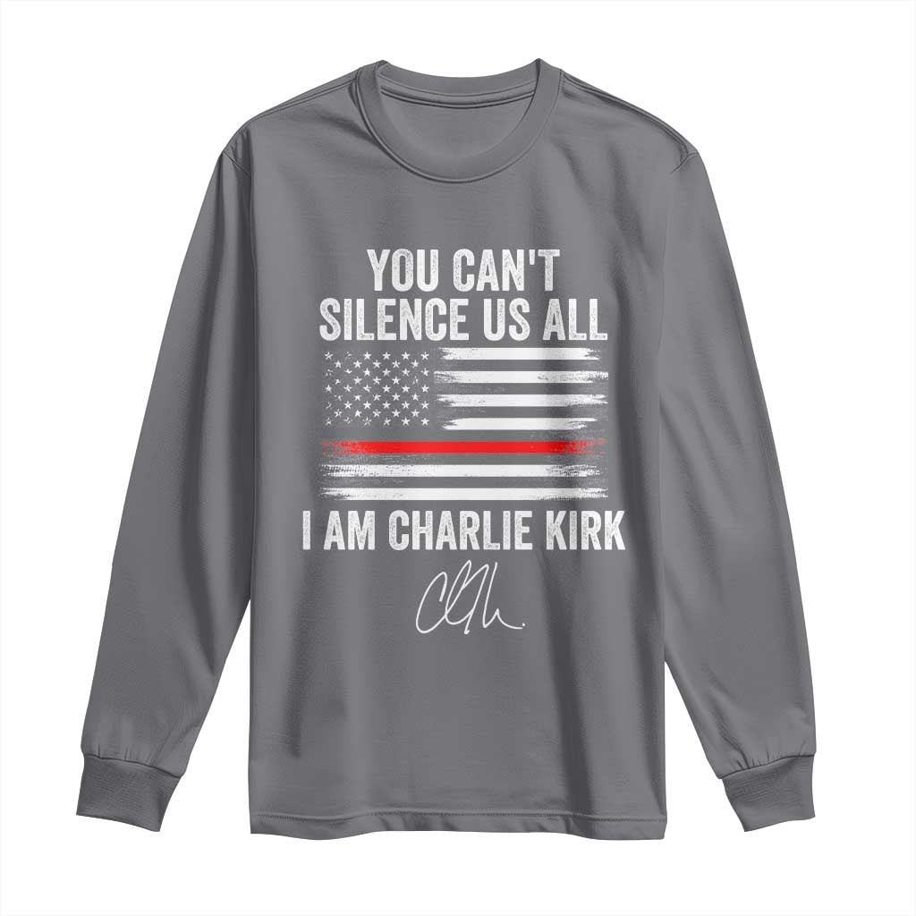 I Am Charlie Kirk Long Sleeve Shirt You Cant Silence Us All Patriotic American Flag TS02 Charcoal Print Your Wear