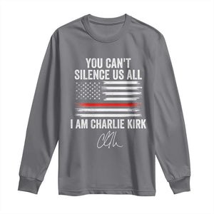 I Am Charlie Kirk Long Sleeve Shirt You Cant Silence Us All Patriotic American Flag TS02 Charcoal Print Your Wear