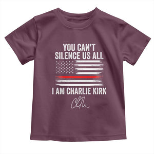 I Am Charlie Kirk Toddler T Shirt You Cant Silence Us All Patriotic American Flag TS02 Maroon Print Your Wear
