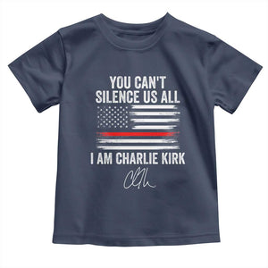 I Am Charlie Kirk Toddler T Shirt You Cant Silence Us All Patriotic American Flag TS02 Navy Print Your Wear
