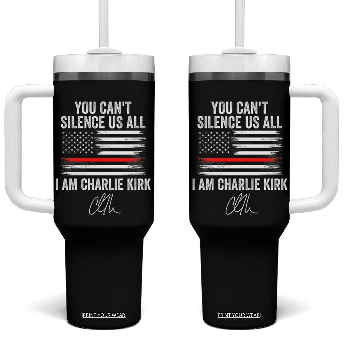 I Am Charlie Kirk Tumbler With Handle You Cant Silence Us All Patriotic American Flag TS02 One Size: 40 oz Black Print Your Wear