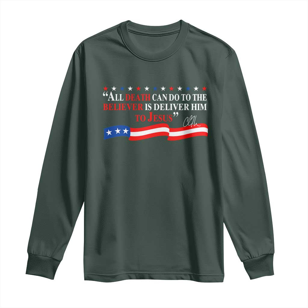 Patriotic Christian Faith Long Sleeve Shirt All Death Can Do Is Deliver Him to Jesus TS02 Dark Forest Green Print Your Wear