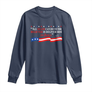Patriotic Christian Faith Long Sleeve Shirt All Death Can Do Is Deliver Him to Jesus TS02 Navy Print Your Wear