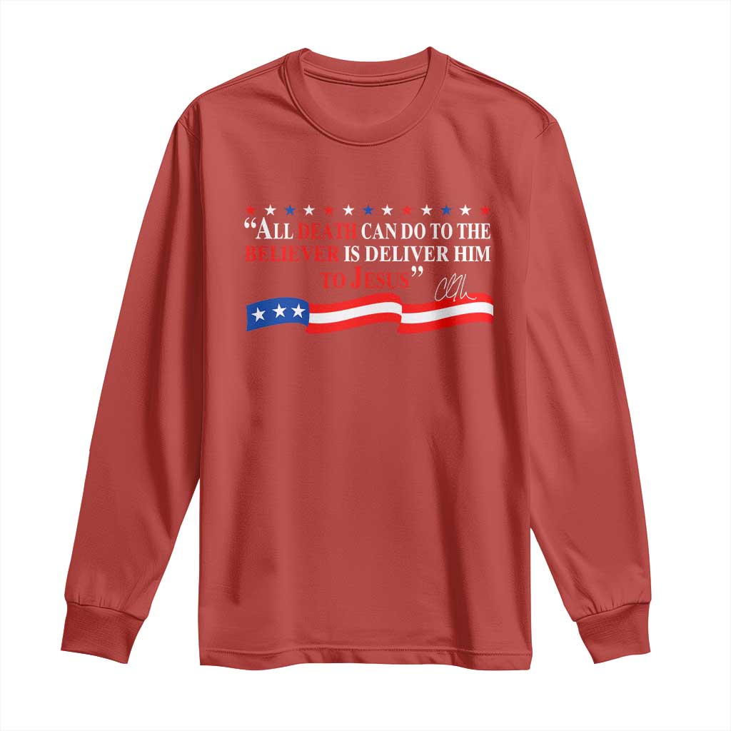 Patriotic Christian Faith Long Sleeve Shirt All Death Can Do Is Deliver Him to Jesus TS02 Red Print Your Wear