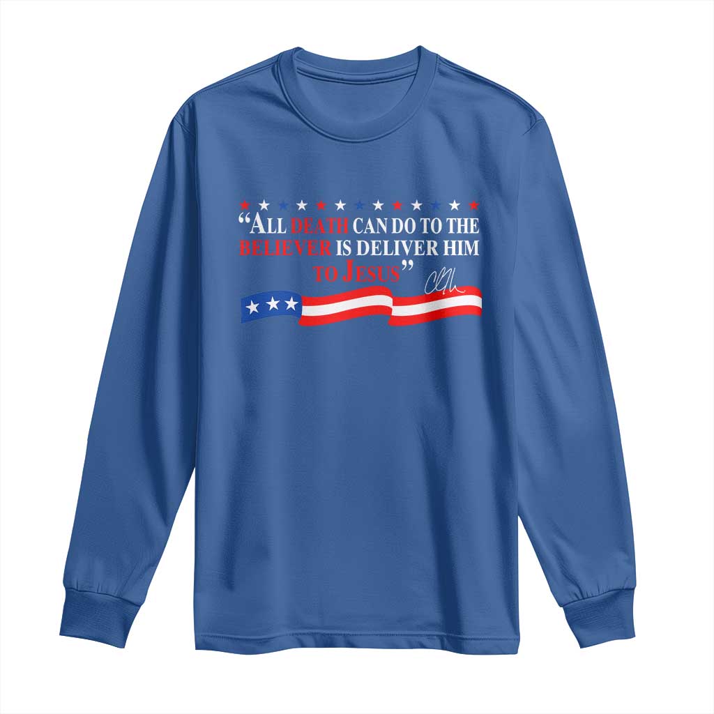 Patriotic Christian Faith Long Sleeve Shirt All Death Can Do Is Deliver Him to Jesus TS02 Royal Blue Print Your Wear