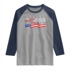 Patriotic Christian Faith Raglan Shirt All Death Can Do Is Deliver Him to Jesus TS02 Sport Gray Navy Print Your Wear