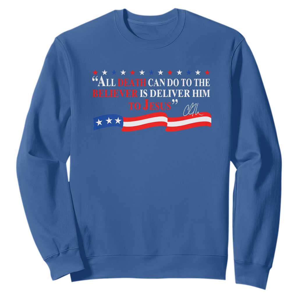 Patriotic Christian Faith Sweatshirt All Death Can Do Is Deliver Him to Jesus TS02 Royal Blue Print Your Wear