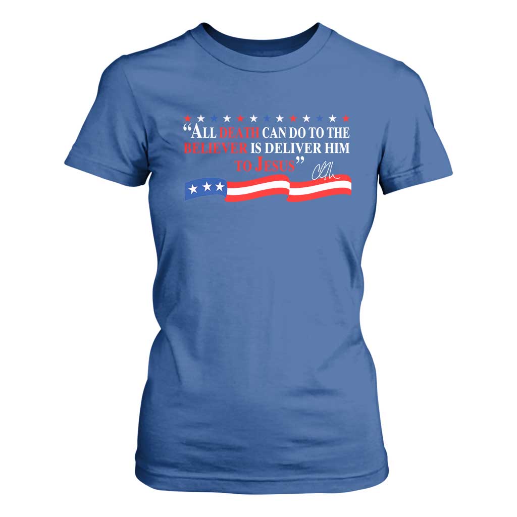 Patriotic Christian Faith T Shirt For Women All Death Can Do Is Deliver Him to Jesus TS02 Royal Blue Print Your Wear