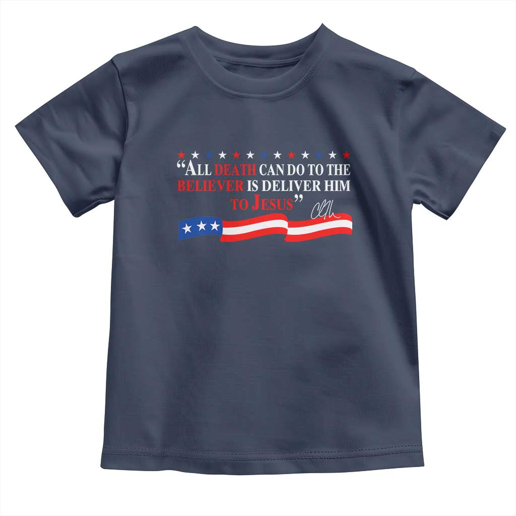Patriotic Christian Faith Toddler T Shirt All Death Can Do Is Deliver Him to Jesus TS02 Navy Print Your Wear