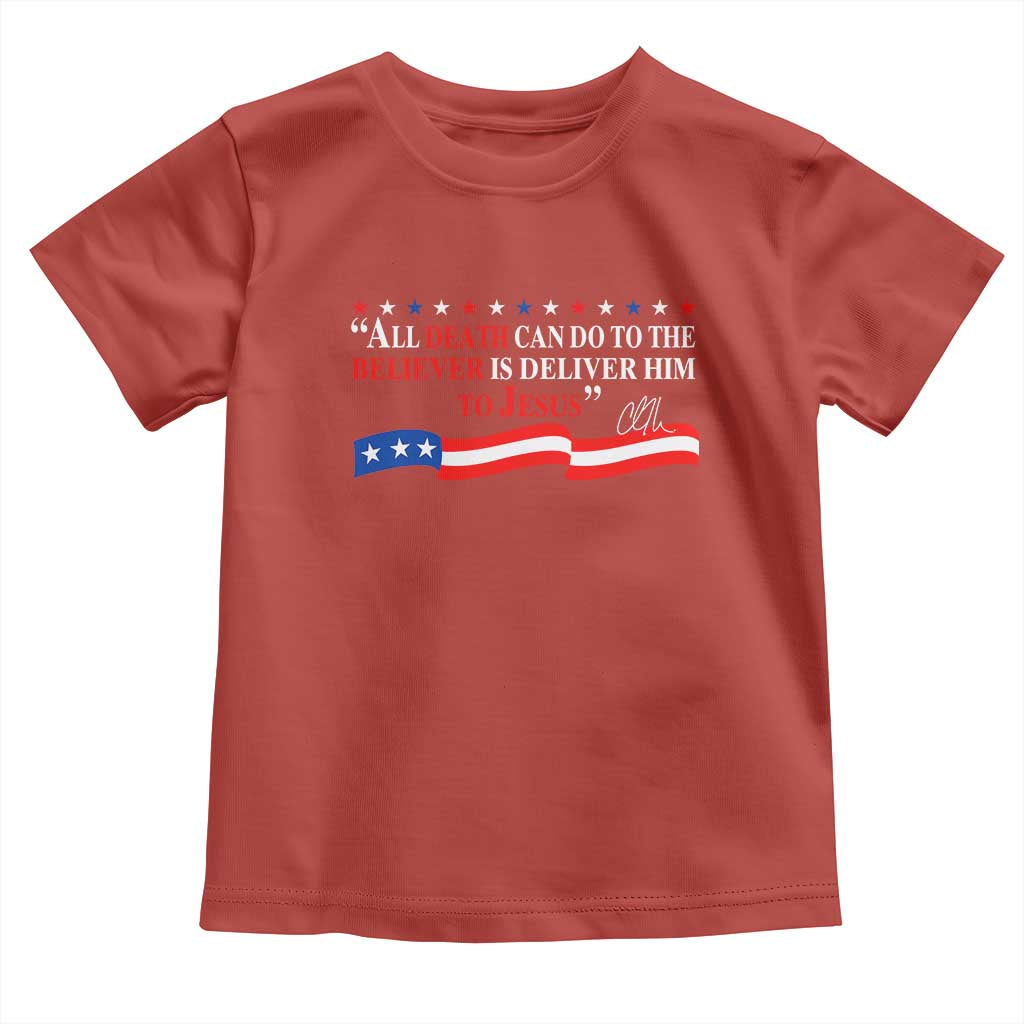 Patriotic Christian Faith Toddler T Shirt All Death Can Do Is Deliver Him to Jesus TS02 Red Print Your Wear