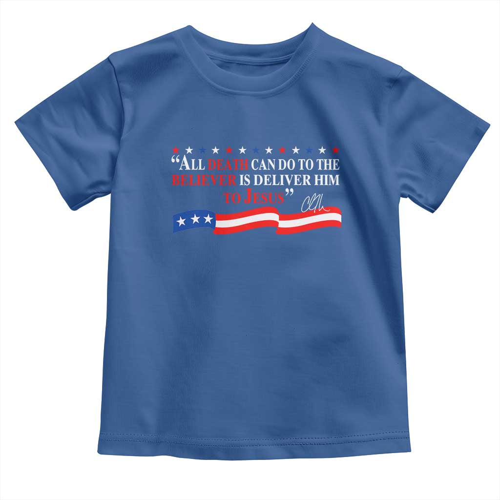 Patriotic Christian Faith Toddler T Shirt All Death Can Do Is Deliver Him to Jesus TS02 Royal Blue Print Your Wear