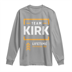 Team Kirk Lifetime Member Long Sleeve Shirt American True Patriot Support TS02 Sport Gray Print Your Wear