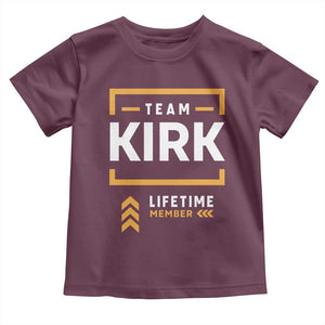 Team Kirk Lifetime Member Toddler T Shirt American True Patriot Support TS02 Maroon Print Your Wear
