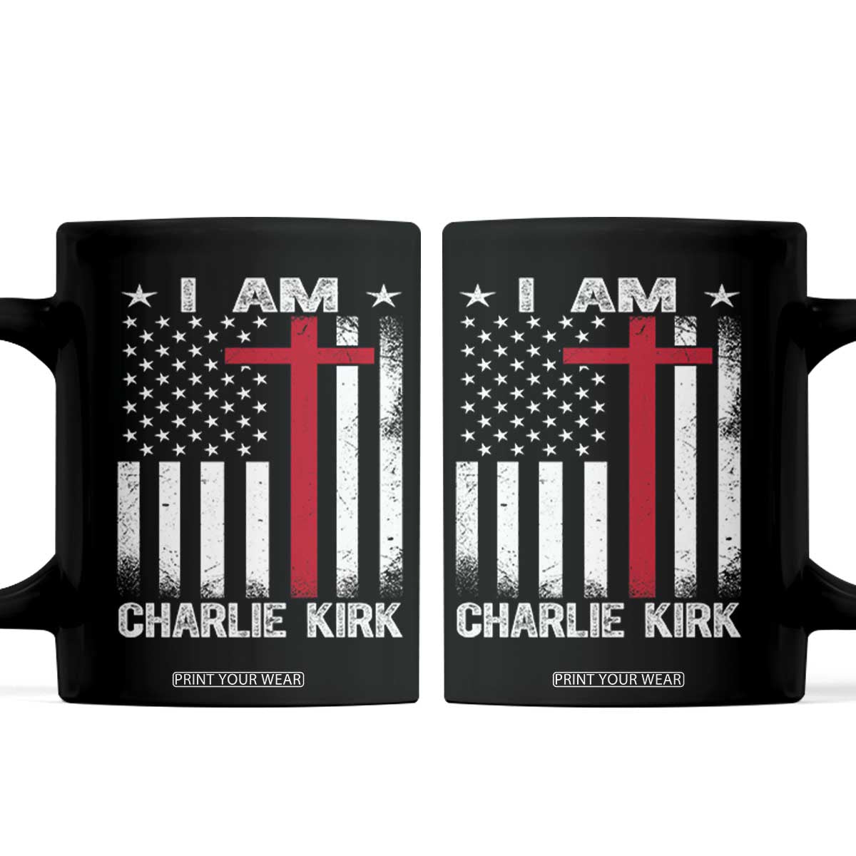 I Am Charlie Kirk Coffee Mug Christian Cross Faith American Falg TS02 Black Print Your Wear
