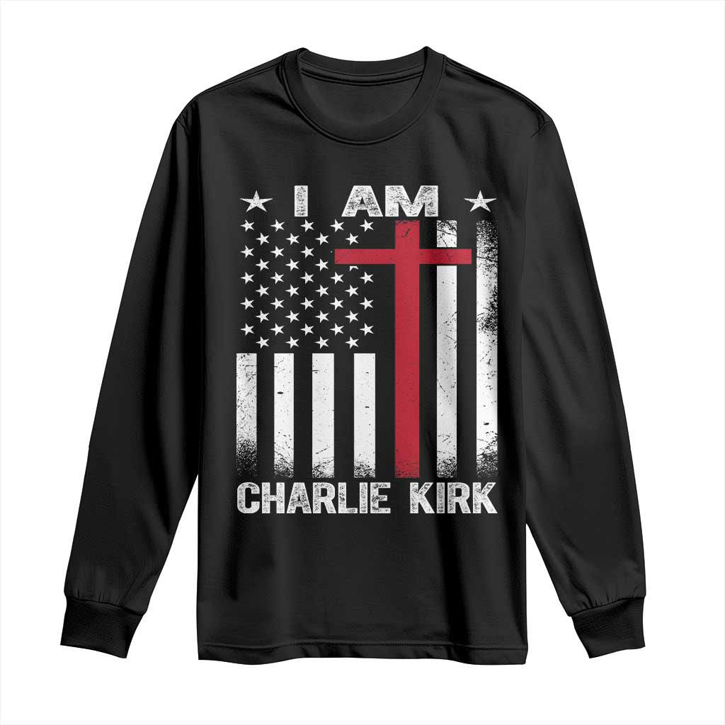 I Am Charlie Kirk Long Sleeve Shirt Christian Cross Faith American Falg TS02 Black Print Your Wear