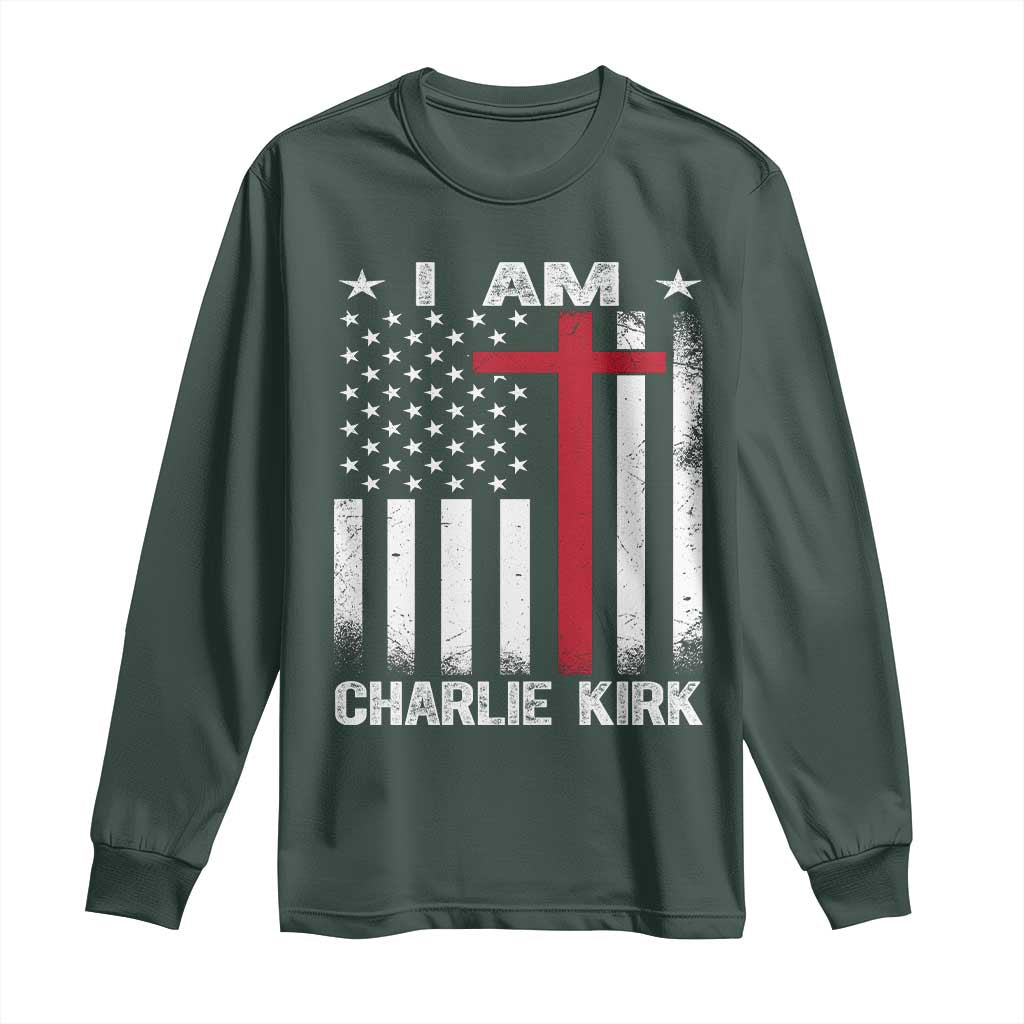 I Am Charlie Kirk Long Sleeve Shirt Christian Cross Faith American Flag TS02 Dark Forest Green Print Your Wear