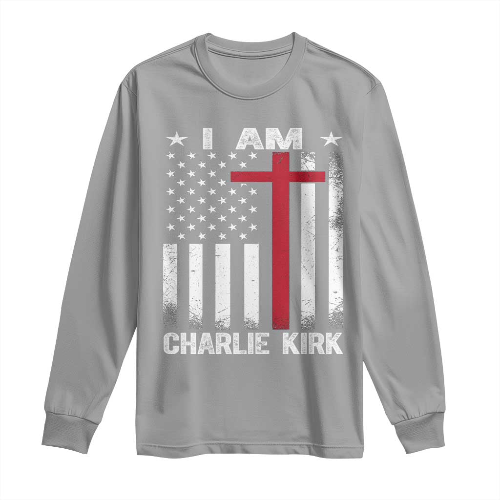 I Am Charlie Kirk Long Sleeve Shirt Christian Cross Faith American Falg TS02 Sport Gray Print Your Wear