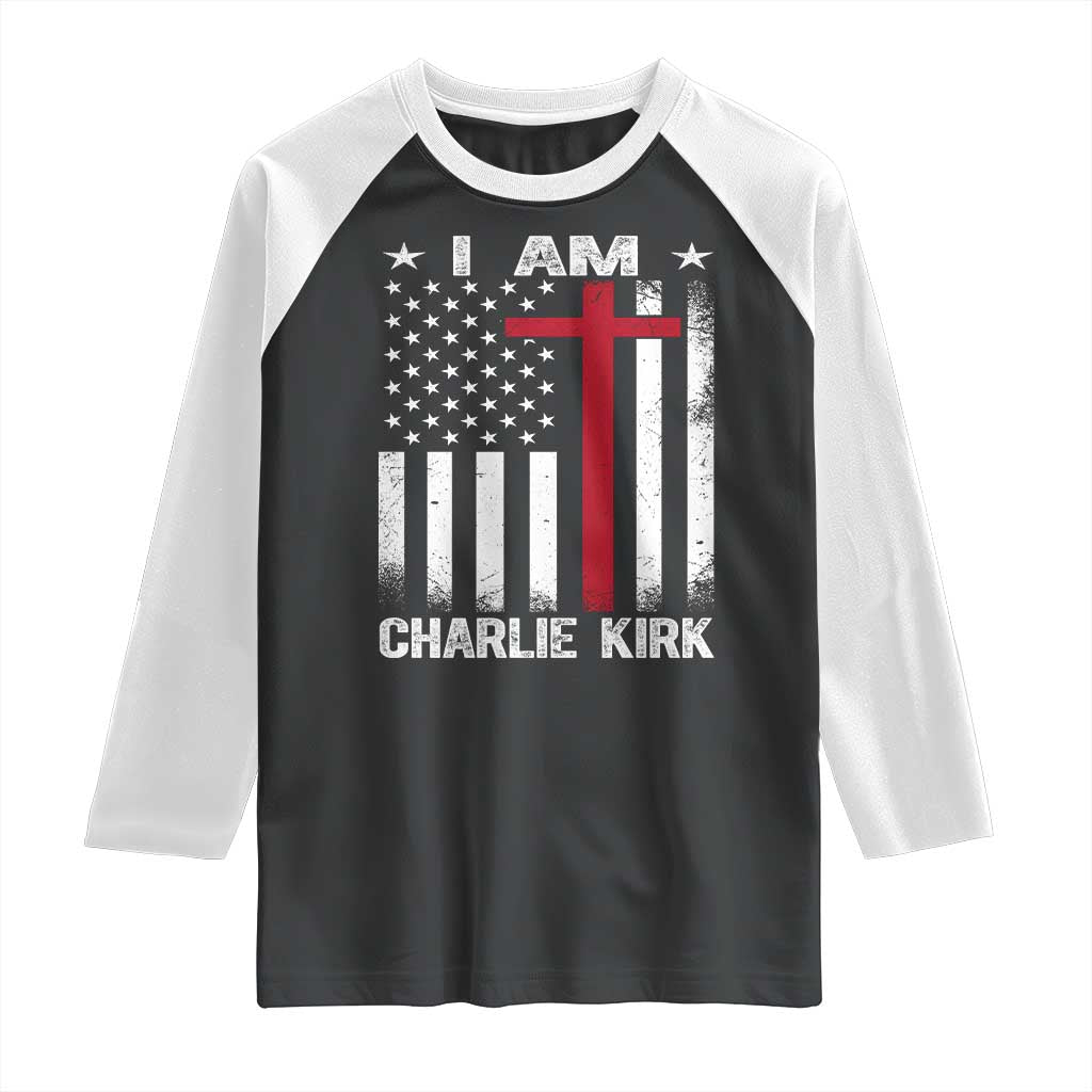 I Am Charlie Kirk Raglan Shirt Christian Cross Faith American Flag TS02 Black White Print Your Wear