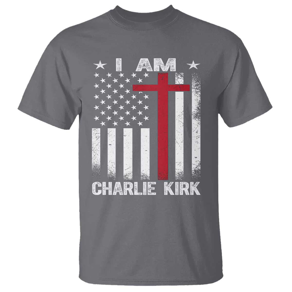 I Am Charlie Kirk T Shirt Christian Cross Faith American Flag TS02 Charcoal Print Your Wear