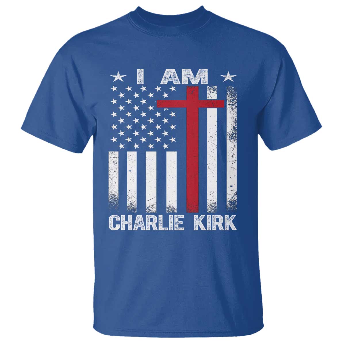 I Am Charlie Kirk T Shirt Christian Cross Faith American Flag TS02 Royal Blue Print Your Wear