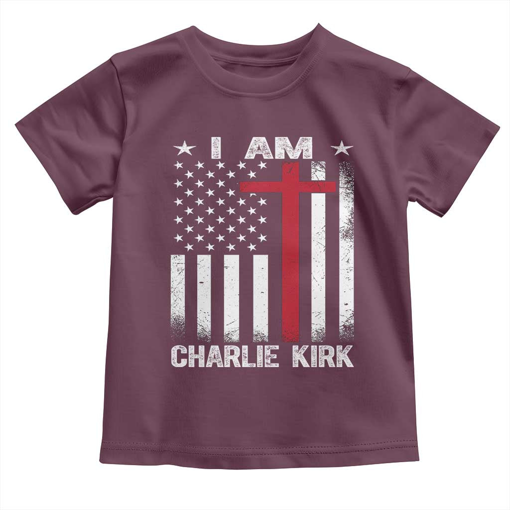 I Am Charlie Kirk Toddler T Shirt Christian Cross Faith American Flag TS02 Maroon Print Your Wear