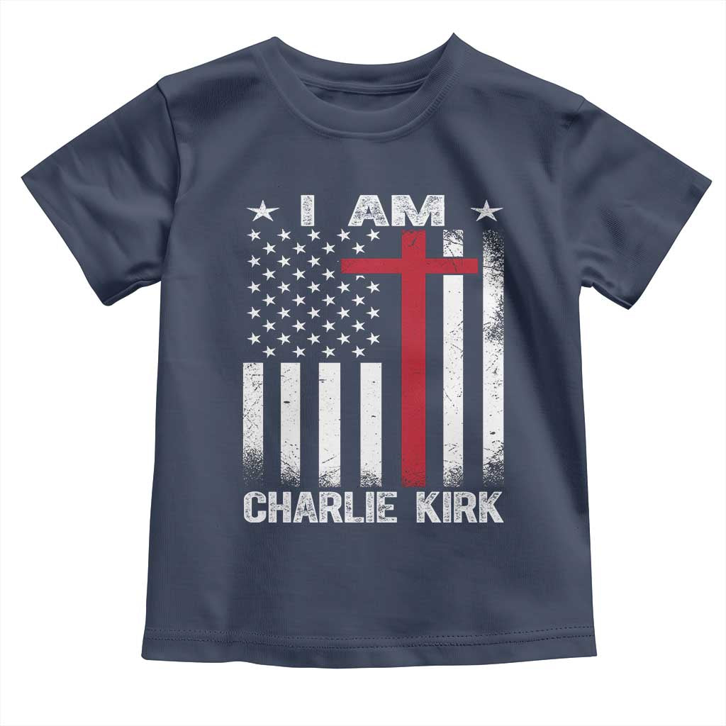 I Am Charlie Kirk Toddler T Shirt Christian Cross Faith American Falg TS02 Navy Print Your Wear