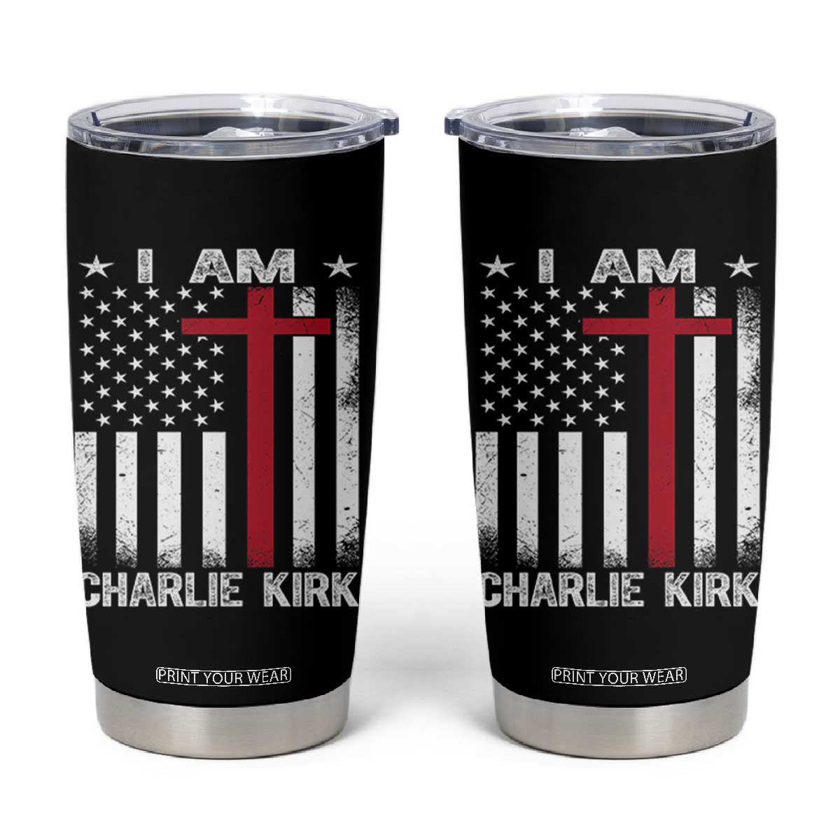 I Am Charlie Kirk Tumbler Cup Christian Cross Faith American Flag TS02 Black Print Your Wear