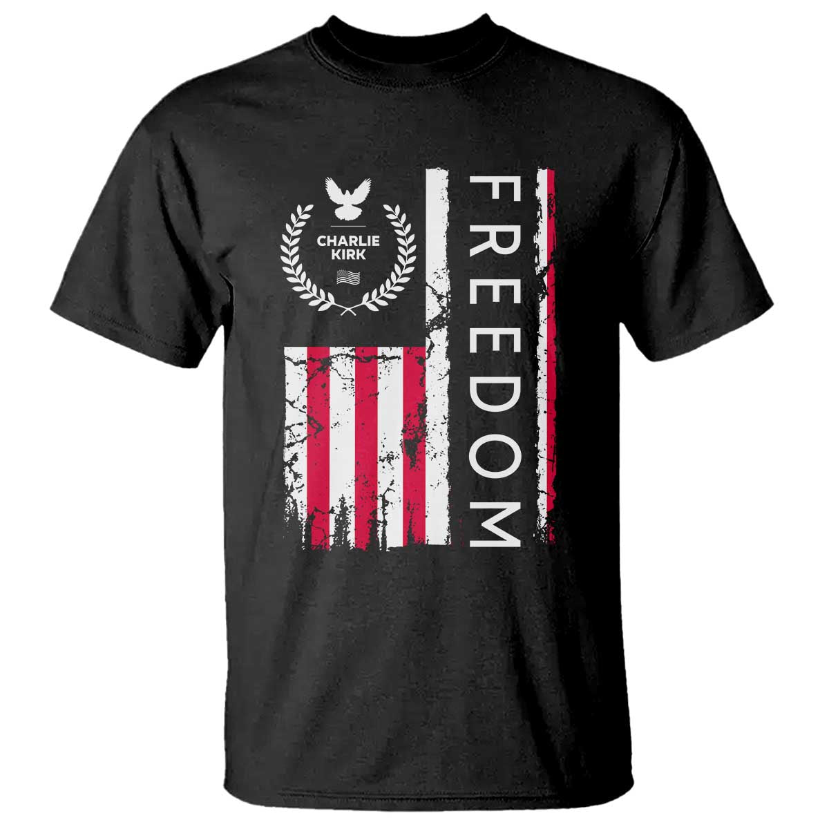 Freedom Charlie Kirk Tribute T Shirt Patriotic Legacy Eagle Distressed American Flag TS02 Black Print Your Wear