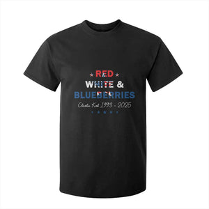 Red White and Blueberries T Shirt For Kid Charlie Kirk 1993 2025 Patriotic Memorial TS02 Black Print Your Wear
