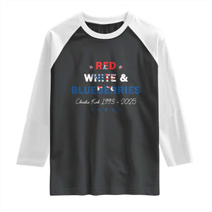 Red White and Blueberries Raglan Shirt Charlie Kirk 1993 2025 Patriotic Memorial TS02 Black White Print Your Wear