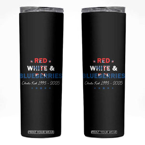 Red White and Blueberries Skinny Tumbler Charlie Kirk 1993 2025 Patriotic Memorial TS02 Black Print Your Wear