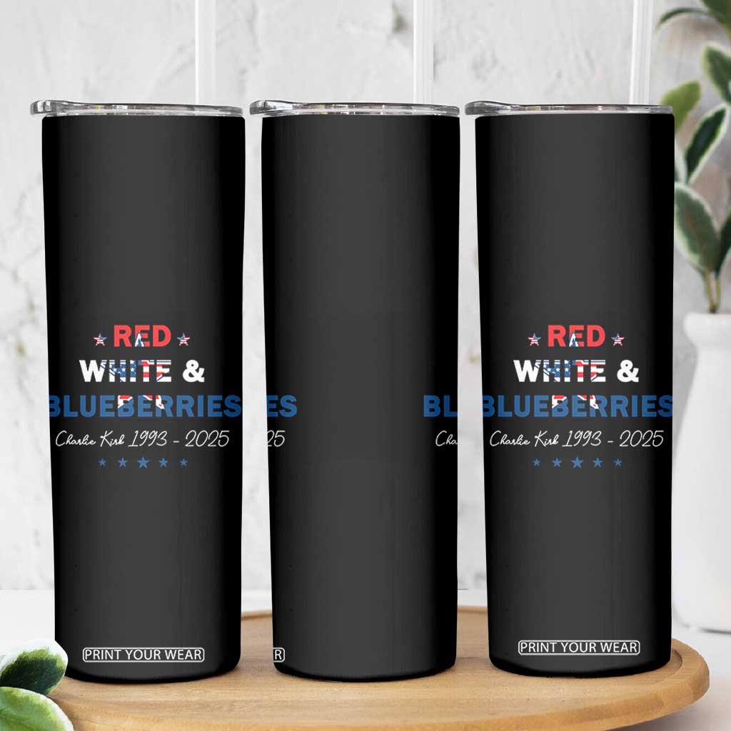 Red White and Blueberries Skinny Tumbler Charlie Kirk 1993 2025 Patriotic Memorial TS02 Print Your Wear