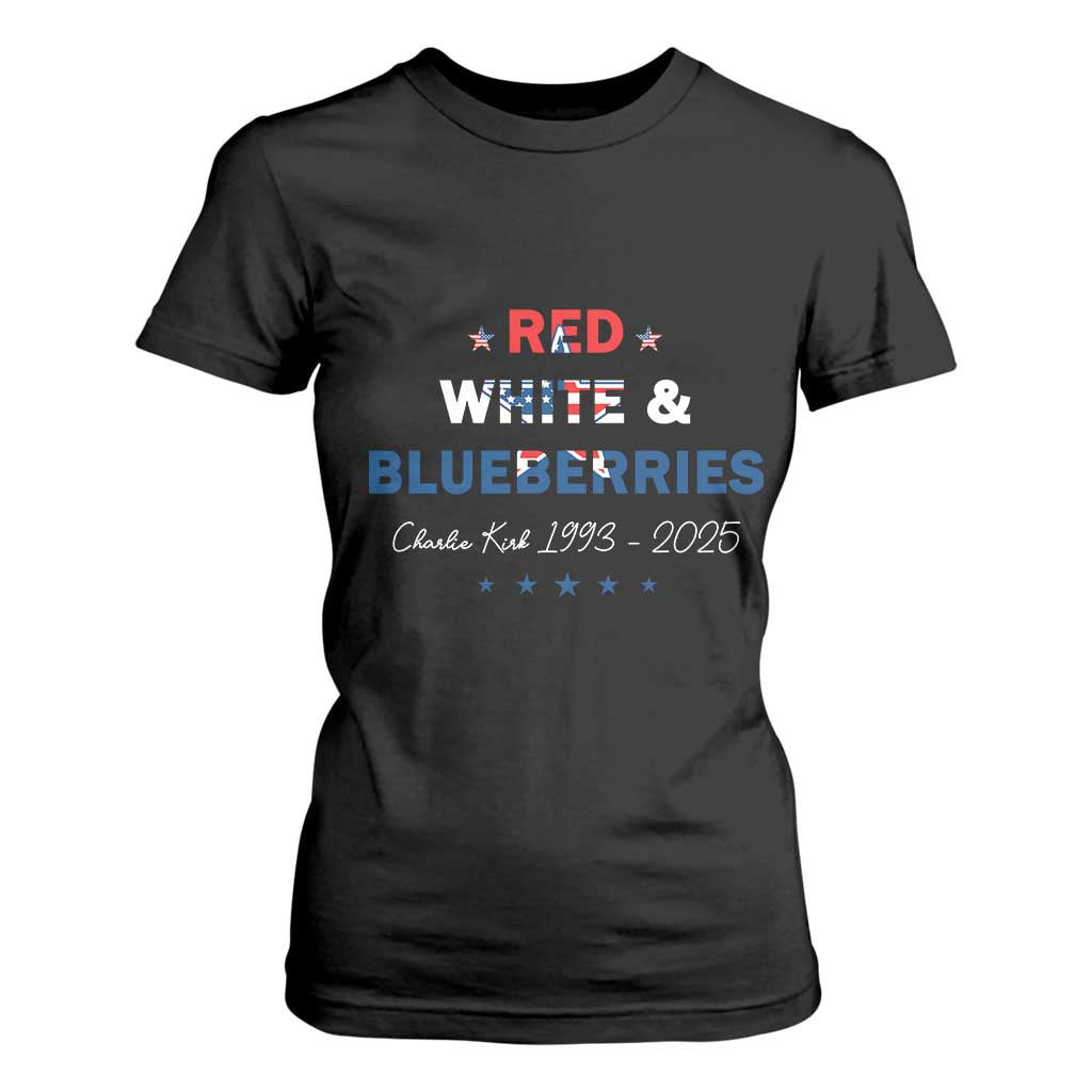 Red White and Blueberries T Shirt For Women Charlie Kirk 1993 2025 Patriotic Memorial TS02 Black Print Your Wear