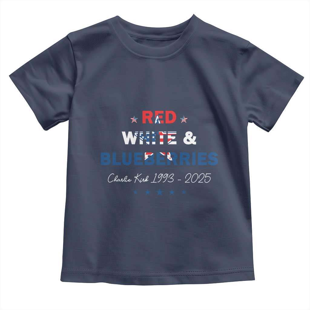 Red White and Blueberries Toddler T Shirt Charlie Kirk 1993 2025 Patriotic Memorial TS02 Navy Print Your Wear