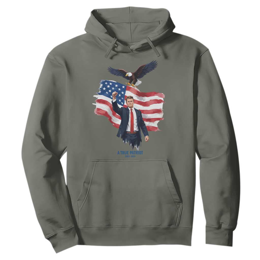 Charlie Kirk Tribute Hoodie A True Patriot American Flag Patriotic Eagle TS02 Military Green Print Your Wear