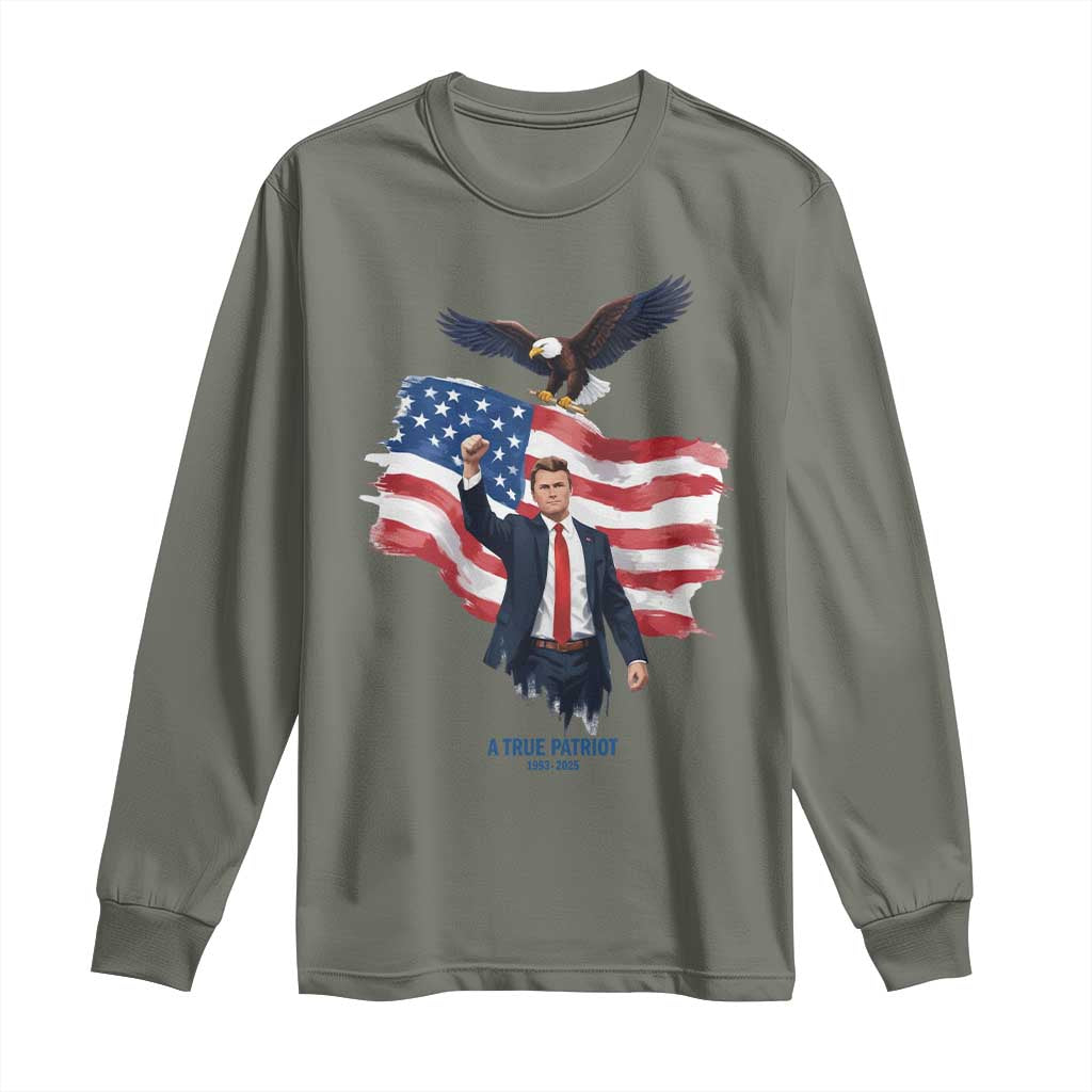 Charlie Kirk Tribute Long Sleeve Shirt A True Patriot American Flag Patriotic Eagle TS02 Military Green Print Your Wear