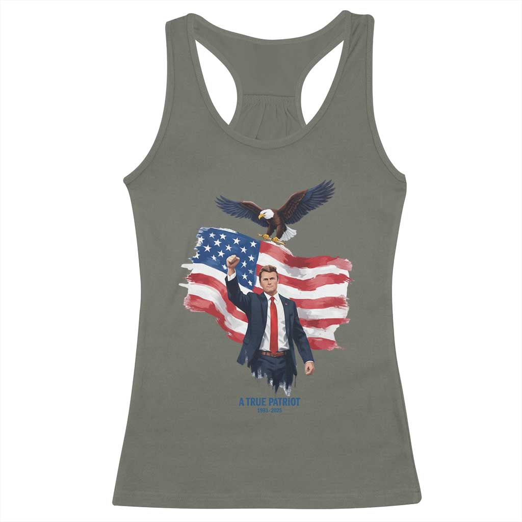 Charlie Kirk Tribute Racerback Tank Top A True Patriot American Flag Patriotic Eagle TS02 Military Green Print Your Wear