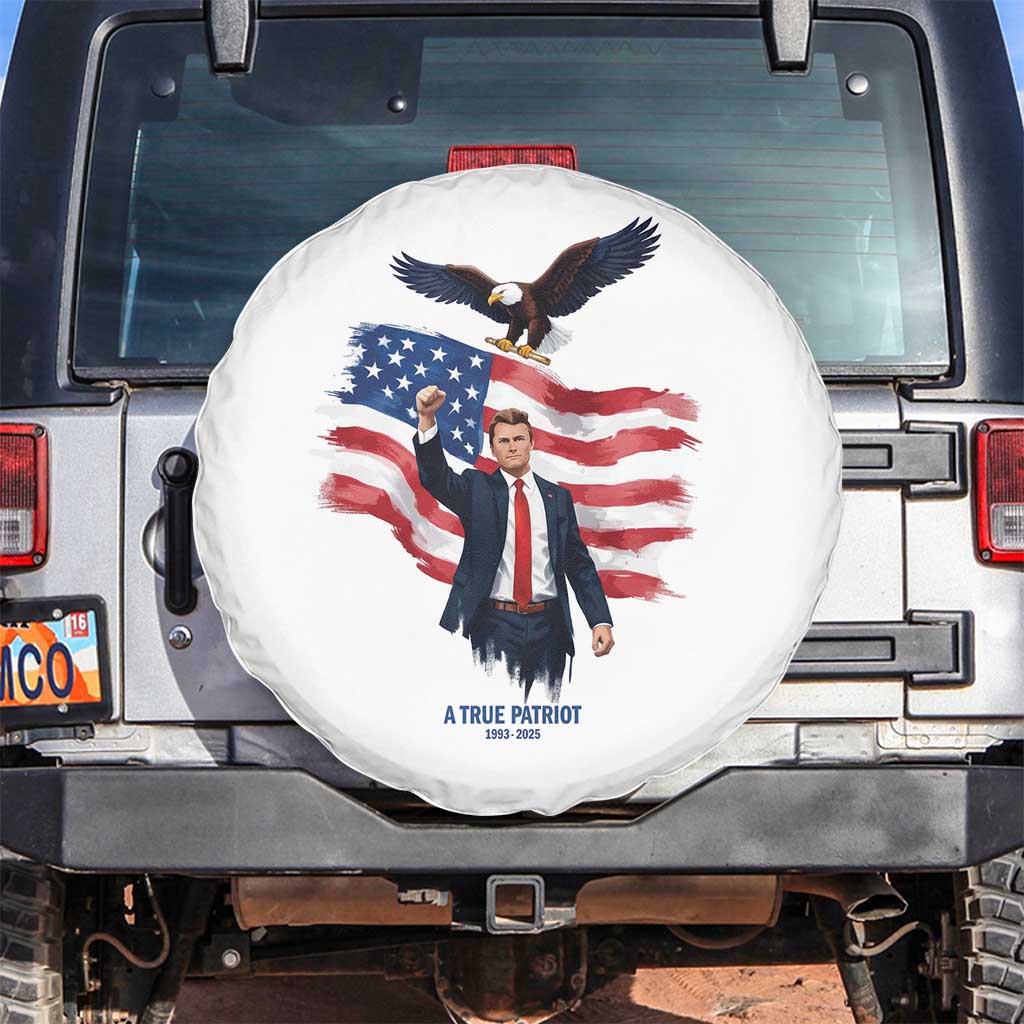 Charlie Kirk Tribute Spare Tire Cover A True Patriot American Flag Patriotic Eagle TS02 No hole White Print Your Wear