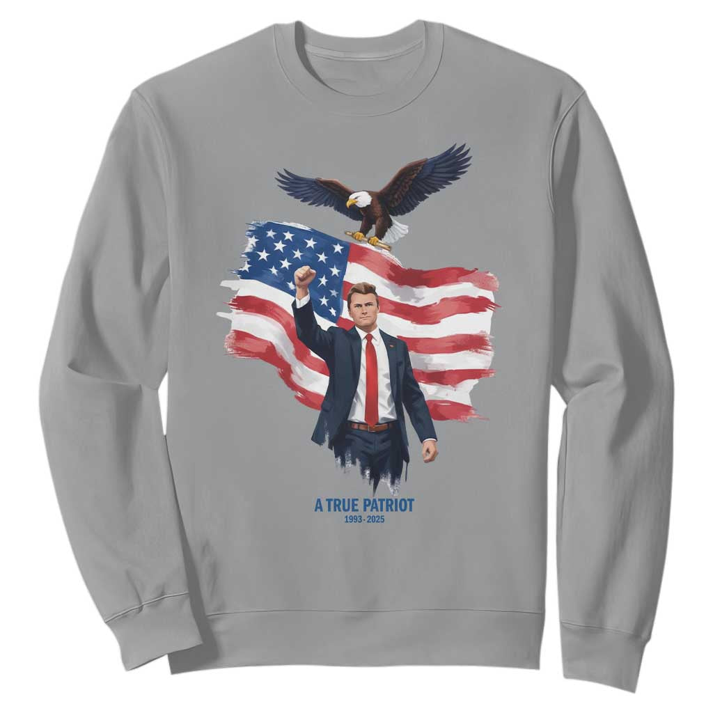 Charlie Kirk Tribute Sweatshirt A True Patriot American Flag Patriotic Eagle TS02 Sport Gray Print Your Wear