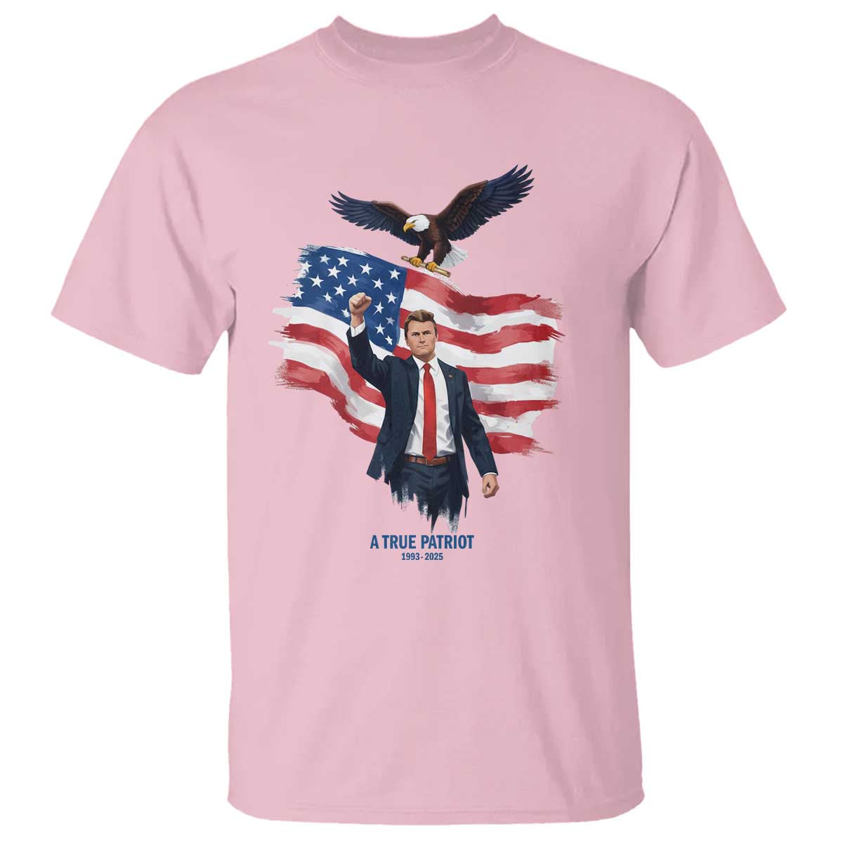 Charlie Kirk Tribute T Shirt A True Patriot American Flag Patriotic Eagle TS02 Light Pink Print Your Wear