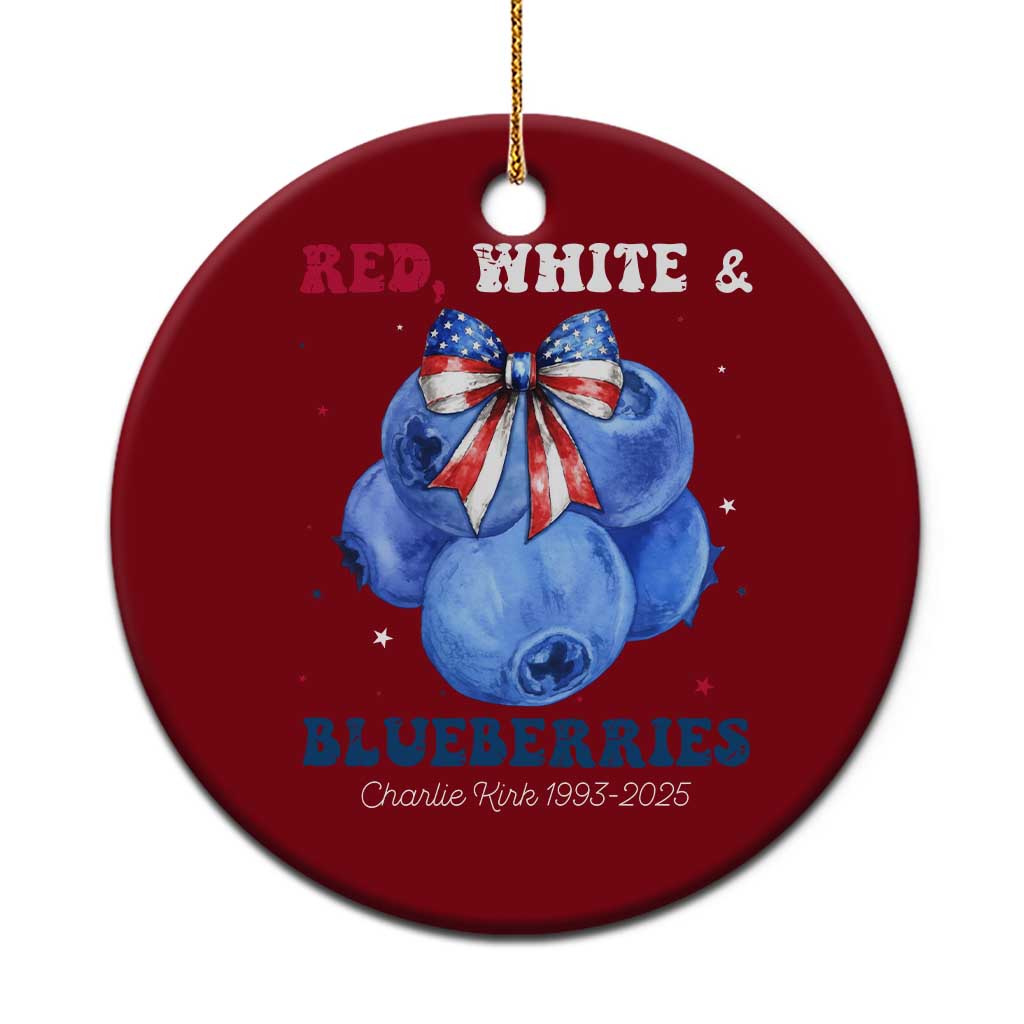Red White and Blueberries Ceramic Ornament Charlie Kirk Tribute 1993 2025 Memorial TS02 1pc Red Print Your Wear