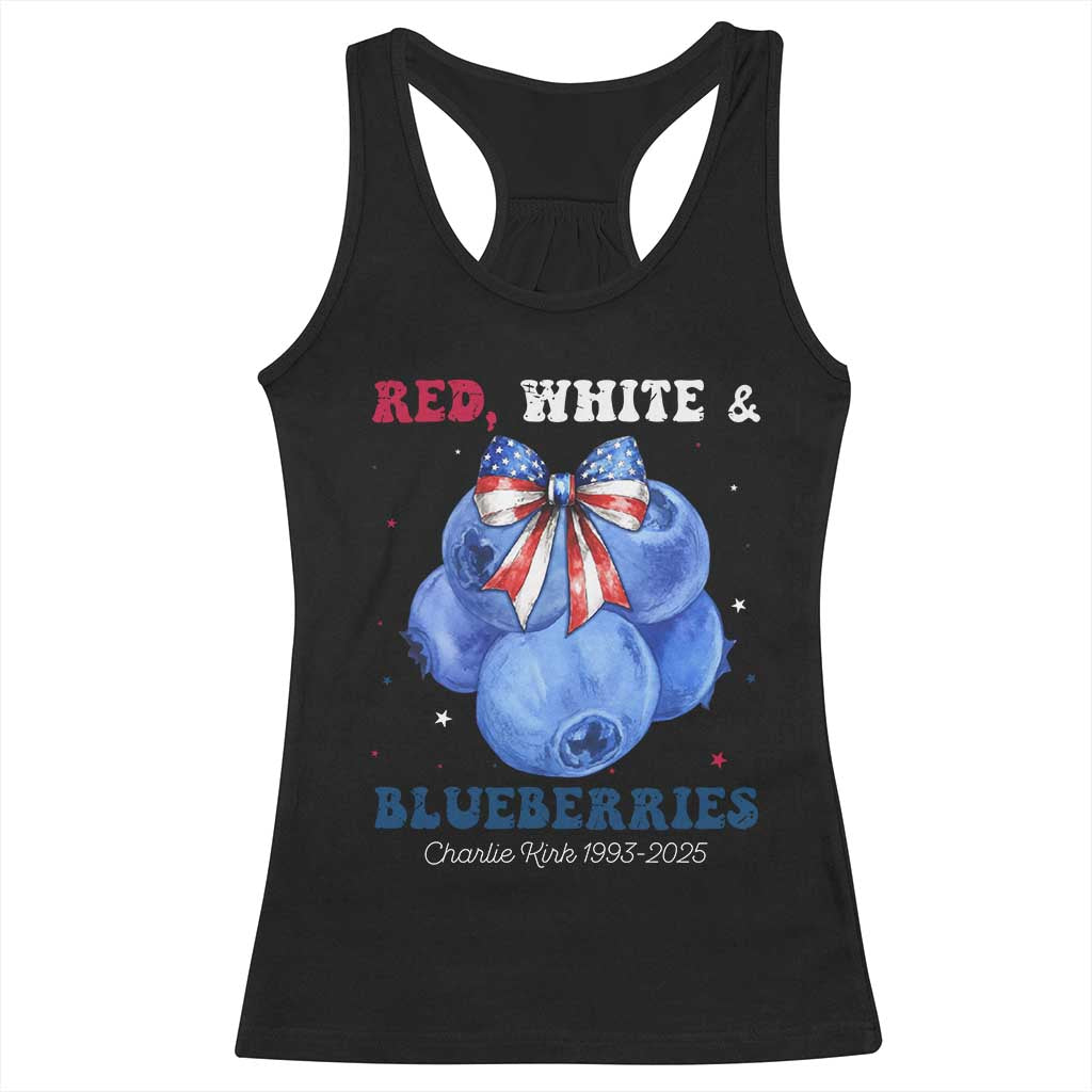 Red White and Blueberries Racerback Tank Top Charlie Kirk Tribute 1993 2025 Memorial TS02 Black Print Your Wear