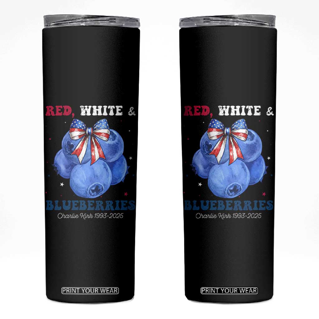 Red White and Blueberries Skinny Tumbler Charlie Kirk Tribute 1993 2025 Memorial TS02 Black Print Your Wear