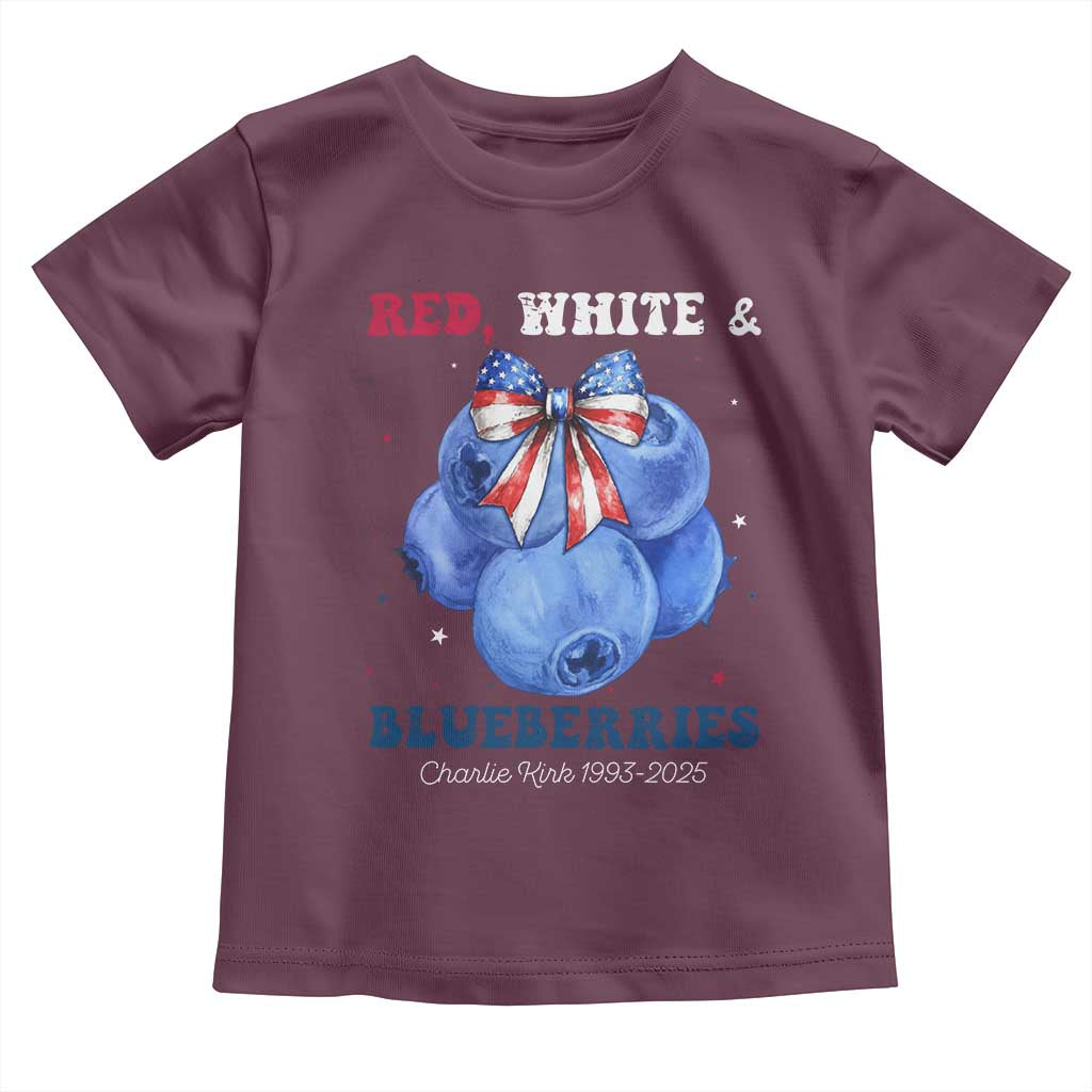 Red White and Blueberries Toddler T Shirt Charlie Kirk Tribute 1993 2025 Memorial TS02 Maroon Print Your Wear
