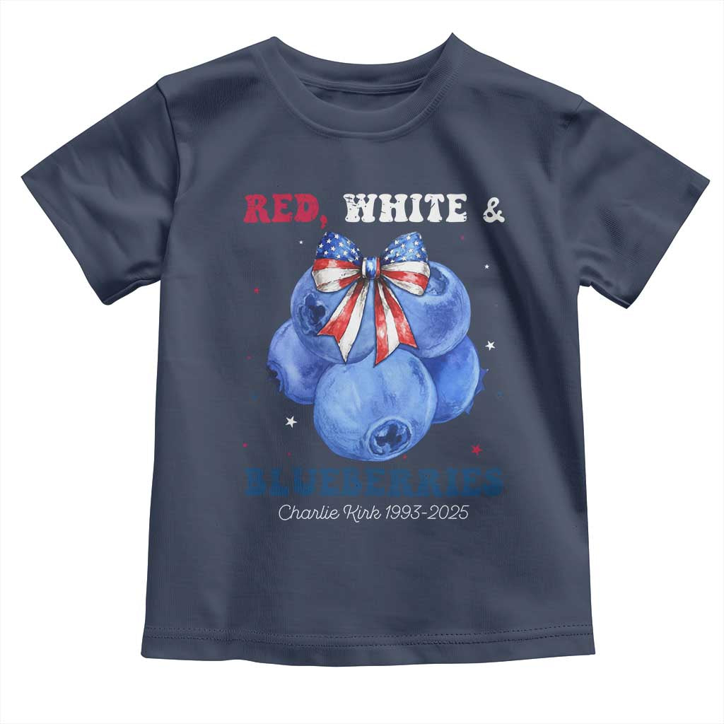 Red White and Blueberries Toddler T Shirt Charlie Kirk Tribute 1993 2025 Memorial TS02 Navy Print Your Wear