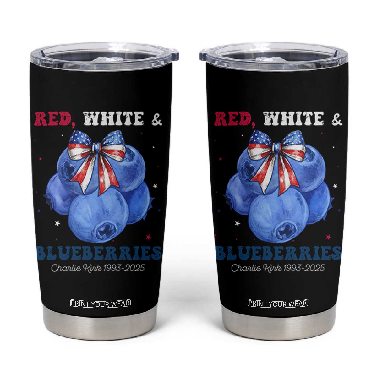Red White and Blueberries Tumbler Cup Charlie Kirk Tribute 1993 2025 Memorial TS02 Black Print Your Wear
