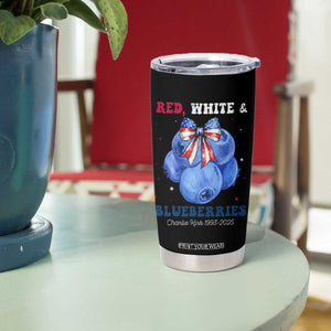 Red White and Blueberries Tumbler Cup Charlie Kirk Tribute 1993 2025 Memorial TS02 Print Your Wear
