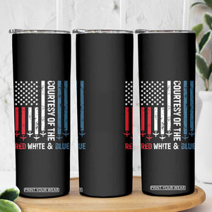 Courtesy of the Red White and Blue Skinny Tumbler US Military Patriotic American Flag TS02 Print Your Wear